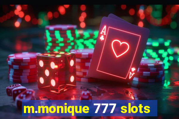 m.monique 777 slots